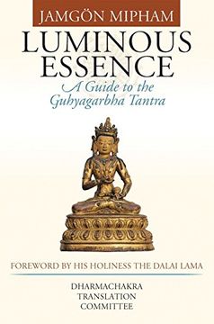 portada Luminous Essence: A Guide to the Guhyagarbha Tantra (en Inglés)