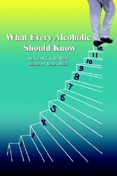 portada what every alcoholic should know (en Inglés)