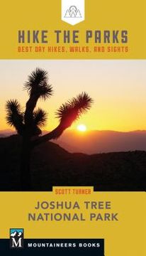 portada Hike the Parks: Joshua Tree National Park: Best Day Hikes, Walks, and Sights (in English)