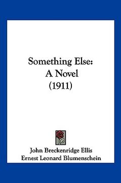 portada something else: a novel (1911) (in English)