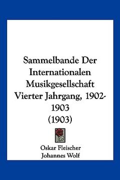 portada Sammelbande Der Internationalen Musikgesellschaft Vierter Jahrgang, 1902-1903 (1903) (in German)