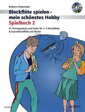portada Blockflöte Spielen - Mein Schönstes Hobby. Spielbuch 2. Mit cd