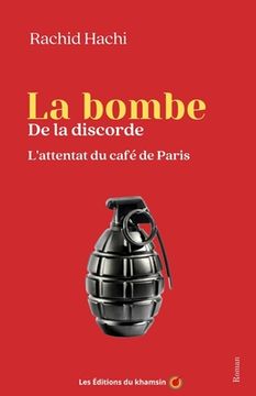 portada La bombe de la discorde: L'attentat du café de Paris (in French)