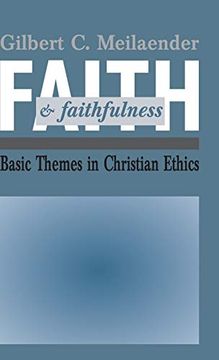 portada Faith and Faithfulness: Basic Themes in Christian Ethics (in English)