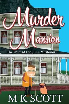 portada Murder Mansion: A Cozy Mystery with Recipes (in English)
