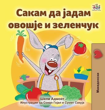portada I Love to Eat Fruits and Vegetables (Macedonian Book for Kids)