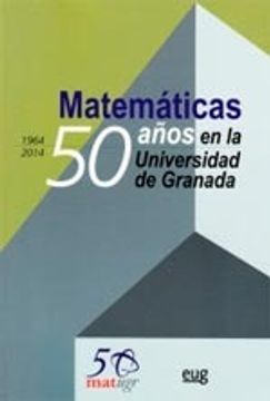 portada Matematicas 50 Aúos En La Universidad De Granada 1964 2014