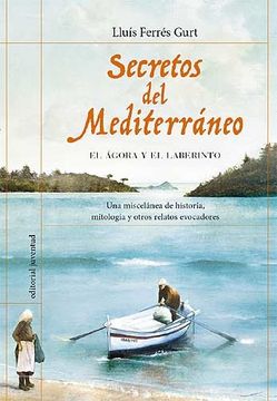 portada Secretos del Mediterraneo: Agora y el Laberinto (in Spanish)
