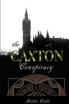 portada The Caxton Conspiracy (en Inglés)