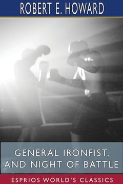 portada General Ironfist, and Night of Battle (Esprios Classics) (en Inglés)