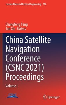 portada China Satellite Navigation Conference (Csnc 2021) Proceedings: Volume I (en Inglés)
