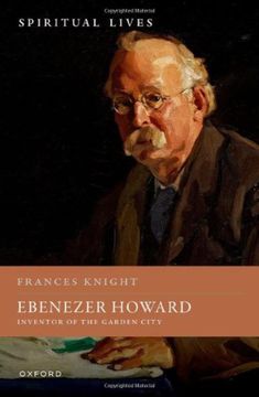 portada Ebenezer Howard: Inventor of the Garden City (Spiritual Lives) (en Inglés)