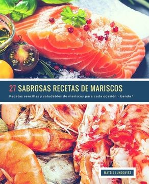 portada 27 Sabrosas Recetas de Mariscos - banda 1: Recetas sencillas y saludables de mariscos para cada ocasión