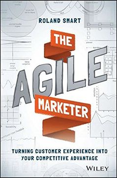 portada The Agile Marketer: Turning Customer Experience Into Your Competitive Advantage