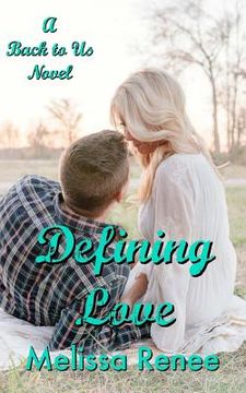 portada Defining Love: A Back to Us (en Inglés)