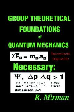 portada group theoretical foundations of quantum mechanics (en Inglés)