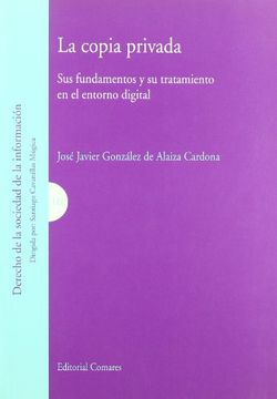 portada La copia privada: sus fundamentos y su tratamiento en el entorno digital (in Spanish)