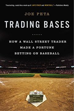 portada Trading Bases: How a Wall Street Trader Made a Fortune Betting on Baseball 