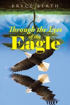 portada Through the Eyes of the Eagle (en Inglés)