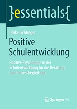 portada Positive Schulentwicklung: Positive Psychologie in der Schulentwicklung für die Beratung und Prozessbegleitung