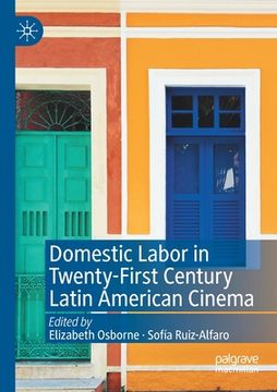 portada Domestic Labor in Twenty-First Century Latin American Cinema (en Inglés)