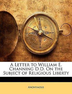 portada a letter to william e. channing d.d. on the subject of religious liberty