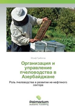 portada Organizaciya i upravlenie pchelovodstva v Azerbajdzhane: Rol' pchelovodstva v razvitii ne-neftyanogo sektora
