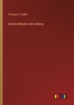 portada Adeno-Myome des Uterus (en Alemán)