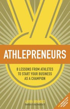 portada Athlepreneurs: 8 Lessons from Athletes to Start Your Business as a Champion (en Inglés)