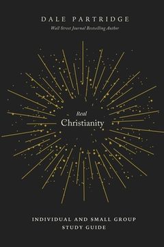 portada Real Christianity: Individual and Small Group Study Guide (en Inglés)