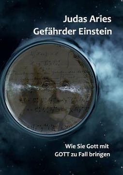 portada Gefã Â¤Hrder Einstein: Wie sie Gott mit Gott zu Fall Bringen (German Edition) [Soft Cover ] (en Alemán)