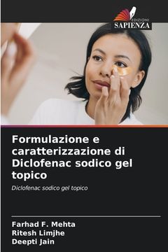 portada Formulazione e caratterizzazione di Diclofenac sodico gel topico (en Italiano)