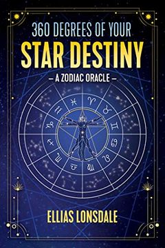 portada 360 Degrees of Your Star Destiny: A Zodiac Oracle (en Inglés)