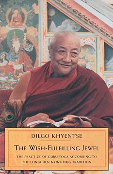 portada The Wish-Fulfilling Jewel: The Practice of Guru Yoga According to the Longchen Nyingthig Tradition (in English)
