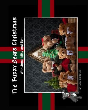portada The Fuzzy Bears Christmas: With Jona, Mike and Ben A Caroline Book (en Inglés)