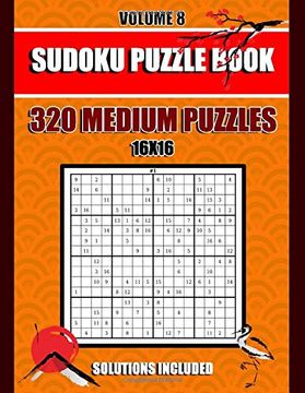 portada Sudoku Puzzle Book: 320 Medium Puzzles, 16x 16, Solutions Included, Volume 8, (8. 5 x 11 in) 