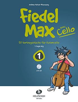 portada Fiedel-Max goes Cello 1: 30 Vortragsstücke für Violoncello (1. Lage eng) (en Alemán)