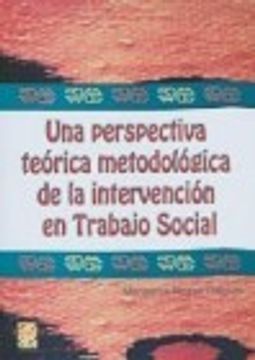 portada Una Perspectiva Teorica - Metodologica De La Intervencion En Trabajo Social 