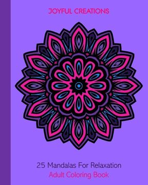 portada 25 Mandalas For Relaxation: Adult Coloring Book (en Inglés)