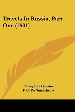 portada travels in russia, part one (1901) (en Inglés)