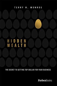portada Hidden Wealth: The Secret to Getting top Dollar for Your Business (in English)