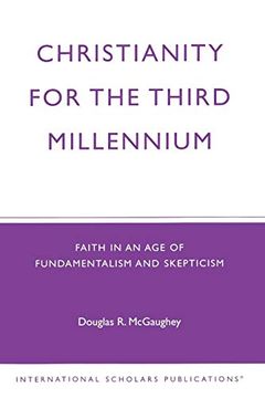 portada Christianity for the Third mi pb: Faith in an age of Fundamentalism and Skepticism (en Inglés)