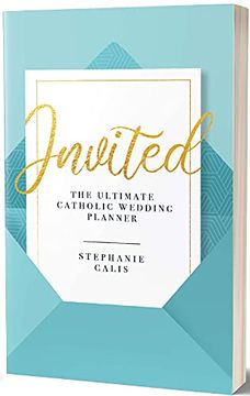 portada Invited: The Ultimate Catholic Wedding Planner, Second Edition (in English)