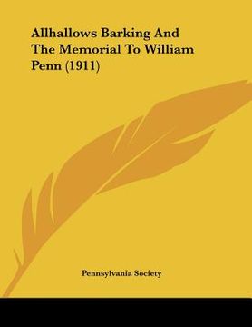 portada allhallows barking and the memorial to william penn (1911) (en Inglés)