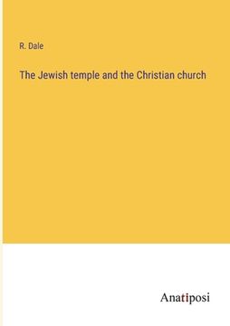 portada The Jewish temple and the Christian church