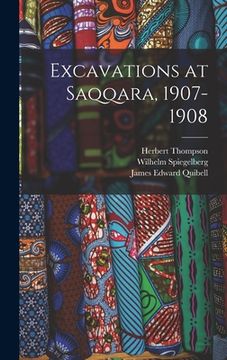 portada Excavations at Saqqara, 1907-1908 (en Inglés)