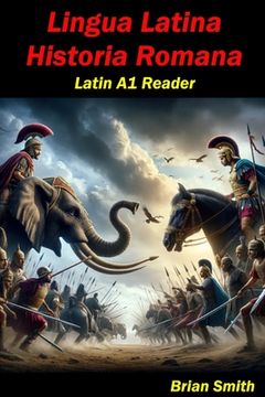 portada Lingua Latina Historia Romana: Latin A1 Reader (en Latin)