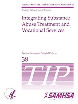 portada Integrating Substance Abuse Treatment and Vocational Services - tip 38 