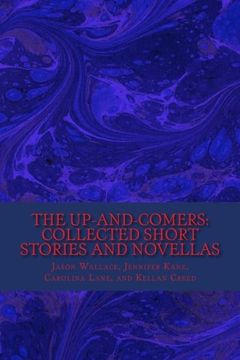 portada The Up-and-Comers: Collected Short Stories and Novellas