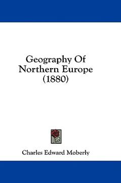 portada geography of northern europe (1880) (en Inglés)